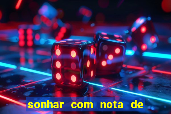 sonhar com nota de 5 reais jogo do bicho